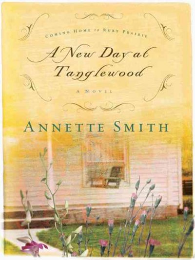 A new day at Tanglewood [book] / Annette Smith.