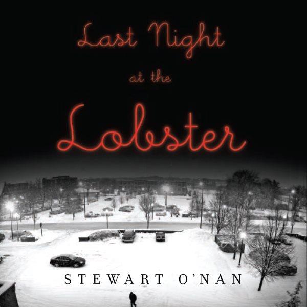 Last night at the Lobster [electronic resource] / Stewart O'Nan.