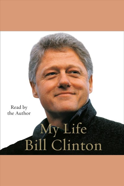 My life [electronic resource] / Bill Clinton.