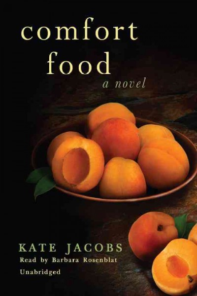 Comfort food [electronic resource] : [a novel] / Kate Jacobs.