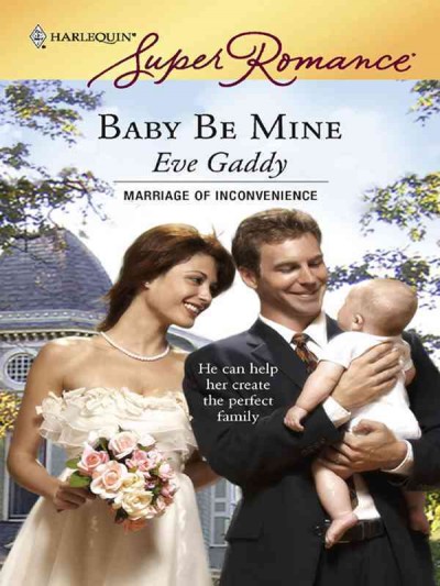 Baby be mine [electronic resource] / Eve Gaddy.