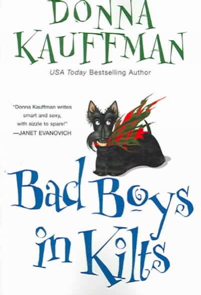 Bad boys in kilts [electronic resource] / Donna Kauffman.