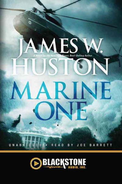 Marine One [electronic resource] / by James W. Huston.