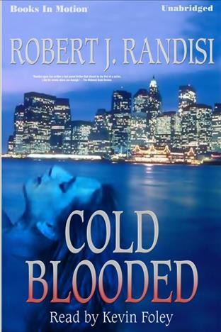 Cold blooded [electronic resource] / by Robert J. Randisi.