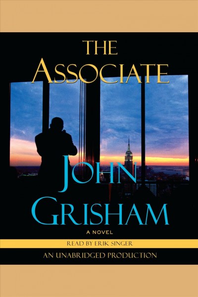 The associate [electronic resource] / John Grisham.