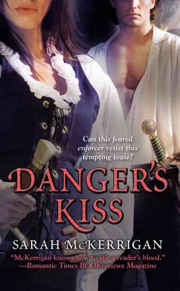 Danger's kiss [electronic resource] / Sarah McKerrigan.
