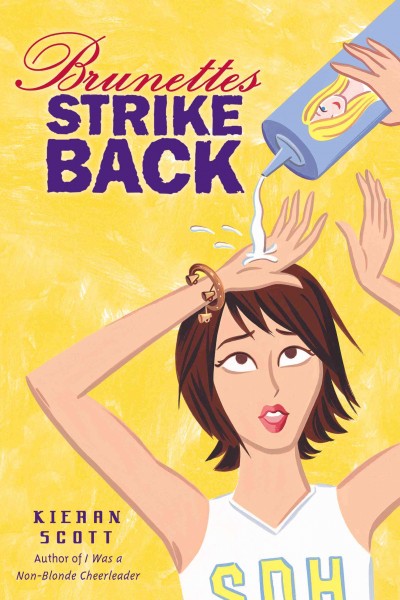 Brunettes strike back [electronic resource] / Kieran Scott.