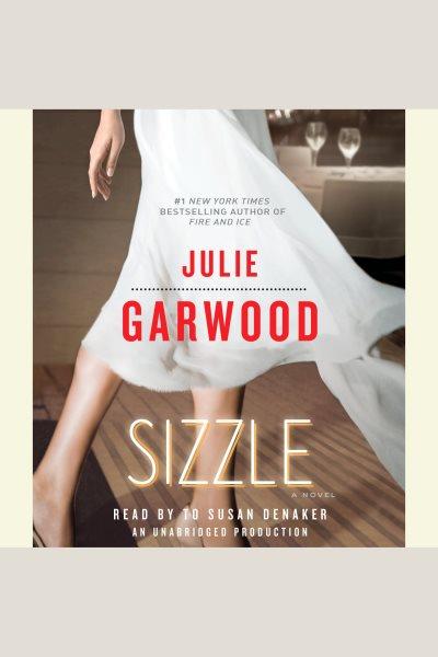 Sizzle [electronic resource] / Julie Garwood.