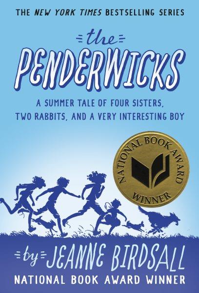 The Penderwicks [electronic resource] : a summer tale of four sisters, two rabbits, and a very interesting boy / Jeanne Birdsall.