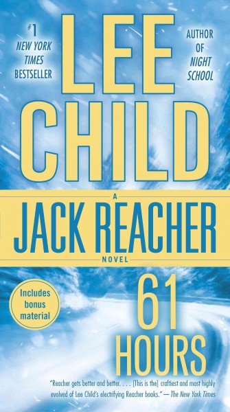 61 hours [electronic resource] : a Reacher novel / Lee Child.