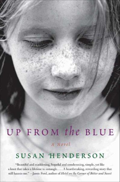 Up from the blue [electronic resource] : a novel / Susan Henderson.