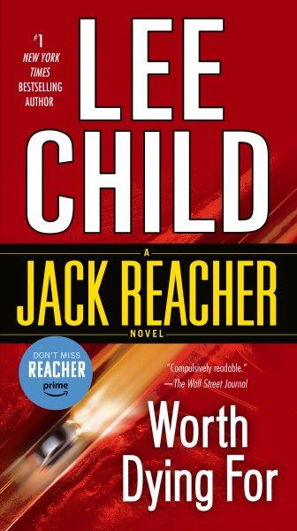 Worth dying for [electronic resource] : a Reacher novel / Lee Child.