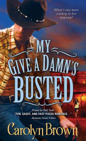My give a damn's busted [electronic resource] / Carolyn Brown.
