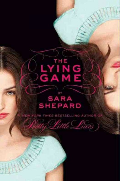 The lying game [electronic resource] / by Sara Shepard.