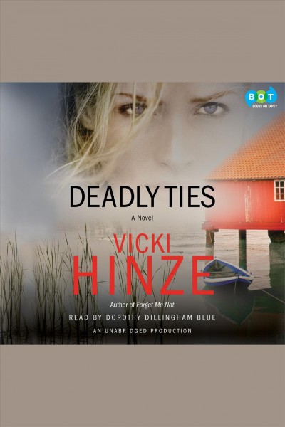 Deadly ties [electronic resource] : [a novel] / Vicki Hinze.