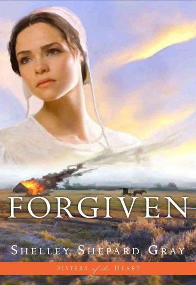 Forgiven [electronic resource] / Shelley Shepard Gray.