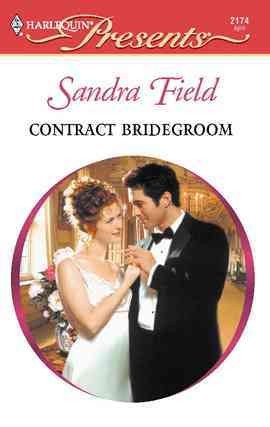 Contract bridegroom [electronic resource] / Sandra Field.