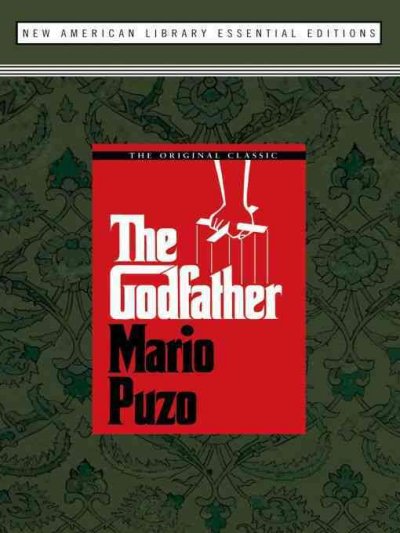 The godfather [electronic resource] / by Mario Puzo ; with a new introdution by Robert Thompson ; an a new afterword by Peter Bart.