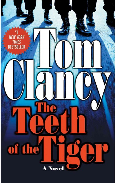 The teeth of the tiger [electronic resource] / Tom Clancy.