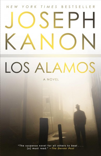 Los alamos [electronic resource] : a novel / Joseph Kanon.