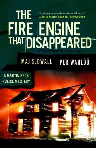 The fire engine that disappeared [electronic resource] : a Martin Beck mystery / Maj Sjöwall and Per Wahlöö ; translated from the Swedish by Joan Tate.