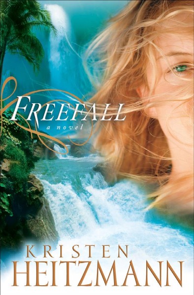 Freefall [electronic resource] / Kristen Heitzmann.