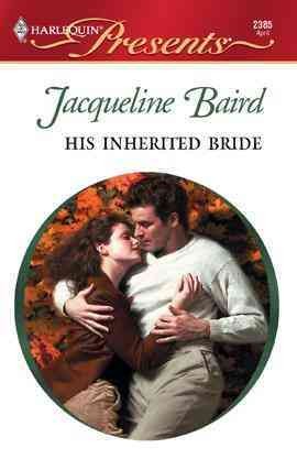 His inherited bride [electronic resource] / Jacqueline Baird.