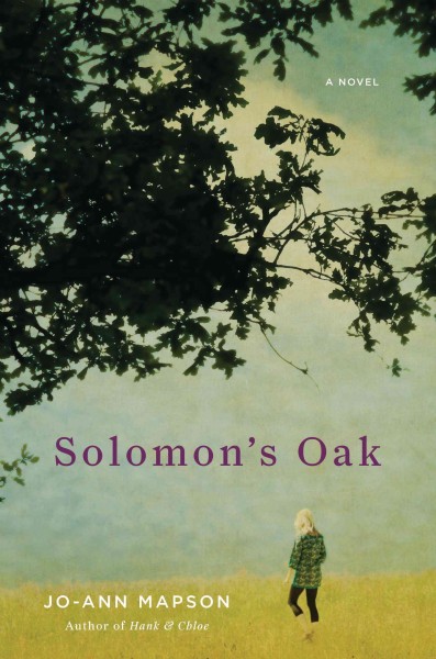 Solomon's oak [electronic resource] : a novel / Jo-Ann Mapson.
