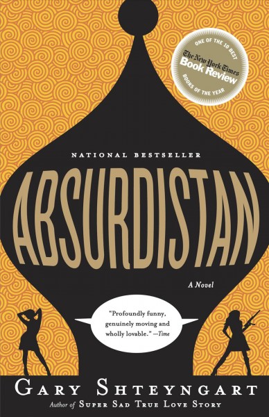 Absurdistan [electronic resource] / Gary Shteyngart.