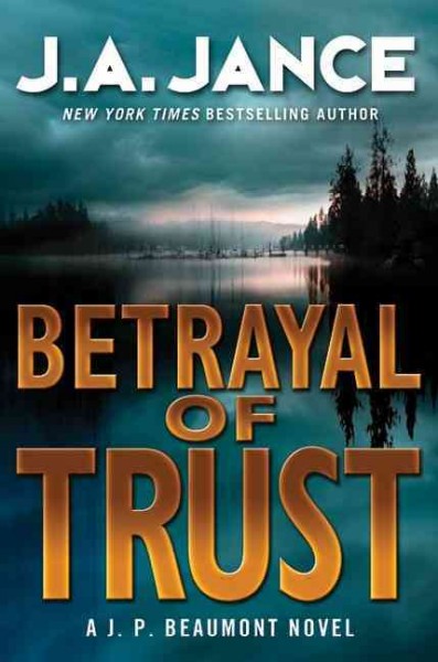 Betrayal of trust / J.A. Jance. --.