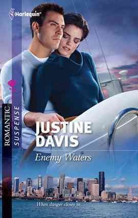 Enemy waters [electronic resource] / Justine Davis.