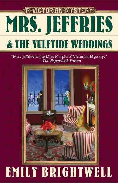 Mrs. Jeffries and the yuletide weddings [electronic resource] / Emily Brightwell.