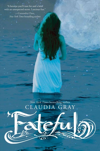 Fateful [electronic resource] / Claudia Gray.
