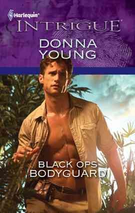 Black ops bodyguard [electronic resource] / Donna Young.
