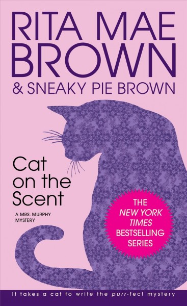 Cat on the scent [electronic resource] / Rita Mae Brown & Sneaky Pie Brown ; illustrations by Itoko Maeno.