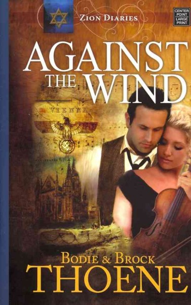 Against the wind / Bodie & Brock Thoene.