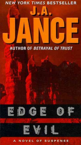 Edge of evil : a novel of suspense / J.A. Jance.