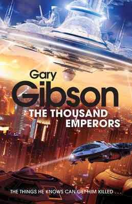 The Thousand Emperors / Gary Gibson.