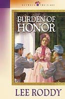 Burden of honor (Book #3) / Lee Roddy