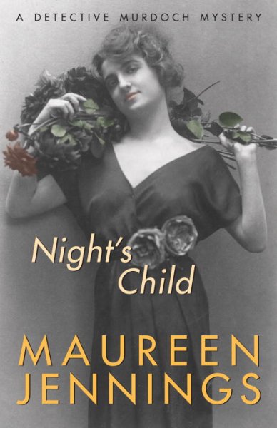 Night's child / Maureen Jennings