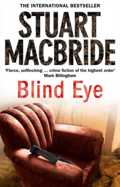 Blind eye [Hard Cover] / Stuart MacBride.