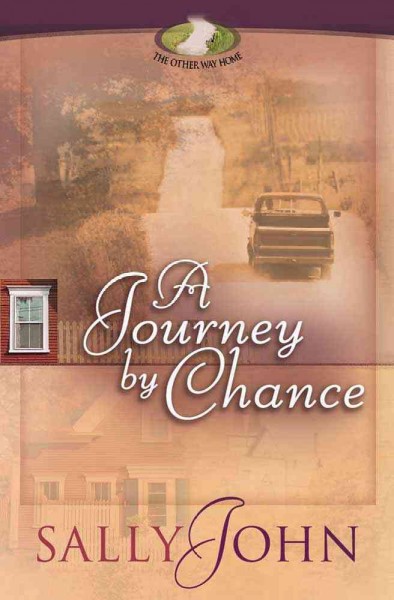 A journey by chance [Hard Cover] / Sally John.