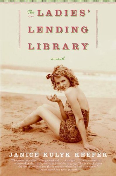 The ladies' lending library [Paperback] : a novel / Janice Kulyk Keefer.