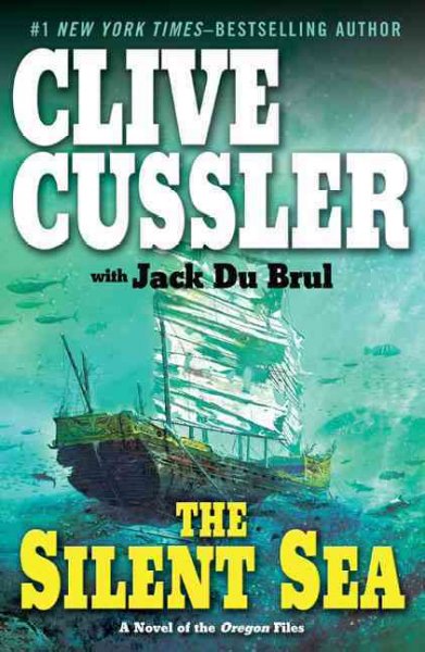 The silent sea [Hard Cover] / Clive Cussler ; with Jack Du Brul.