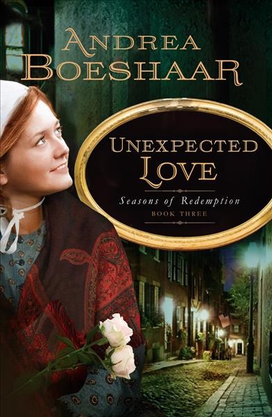 Unexpected love / Andrea Kuhn Boeshaar.