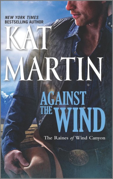 Against the wind [Paperback] / Kat Martin.