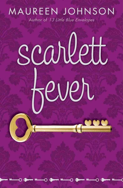 Scarlett fever [Paperback] / by Maureen Johnson.