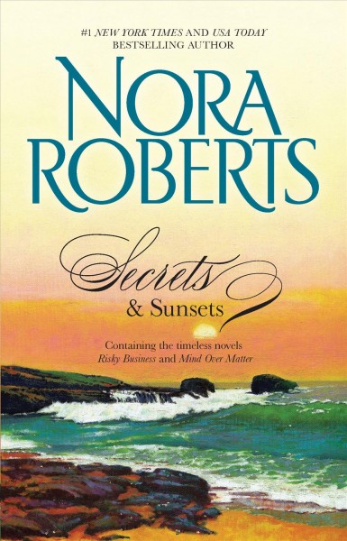 Secrets & sunsets [Paperback] / Nora Roberts.
