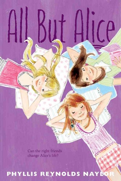 All but Alice [Paperback] / Phyllis Reynolds Naylor.