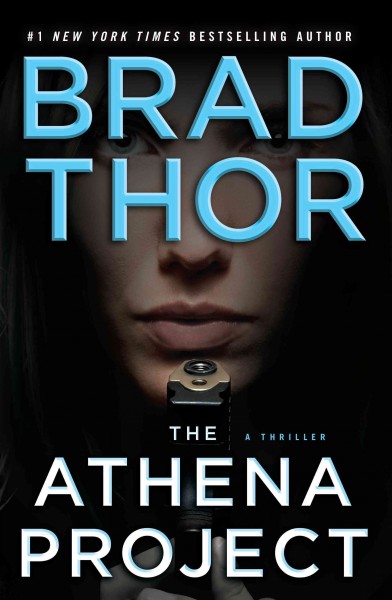 The Athena project [Hard Cover] : a thriller / Brad Thor.
